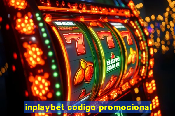 inplaybet codigo promocional